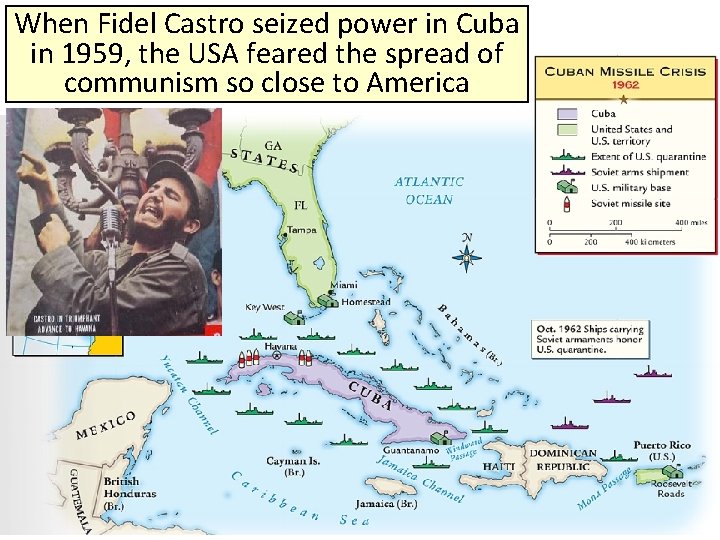 When Fidel Castro seized power in Cuba in 1959, the USA feared the spread