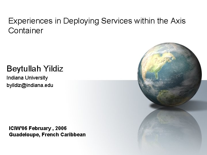 Experiences in Deploying Services within the Axis Container