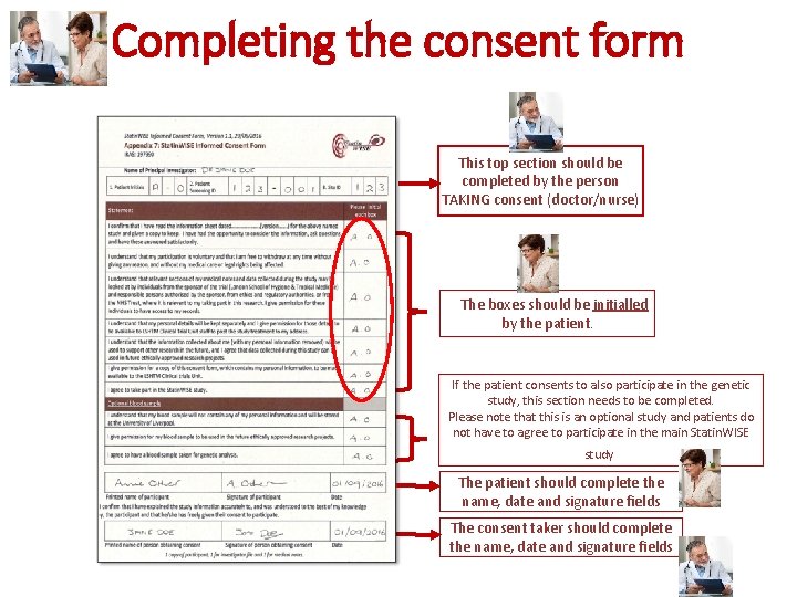 Completing the consent form This top section should be completed by the person TAKING