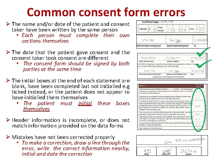 Common consent form errors Ø The name and/or date of the patient and consent