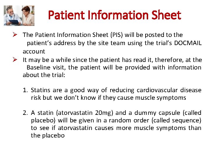 Patient Information Sheet Ø The Patient Information Sheet (PIS) will be posted to the