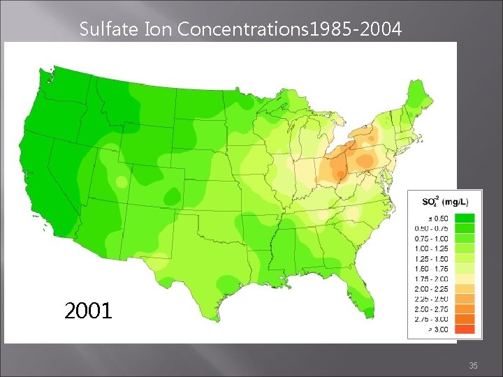 Sulfate Ion Concentrations 1985 -2004 2000 2001 2002 35 