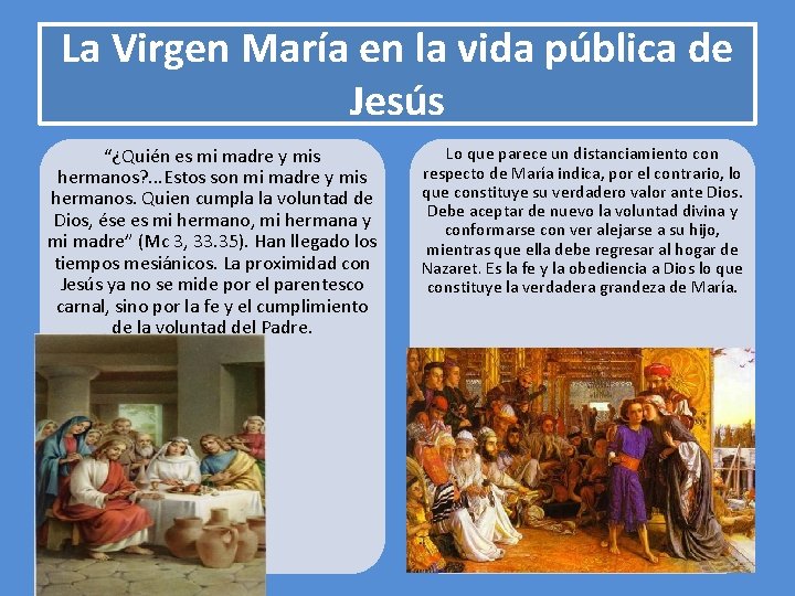 La Virgen María en la vida pública de Jesús “¿Quién es mi madre y