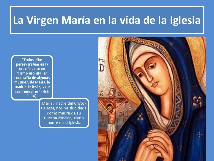 La Virgen María en la vida de la Iglesia “Todos ellos perseveraban en la