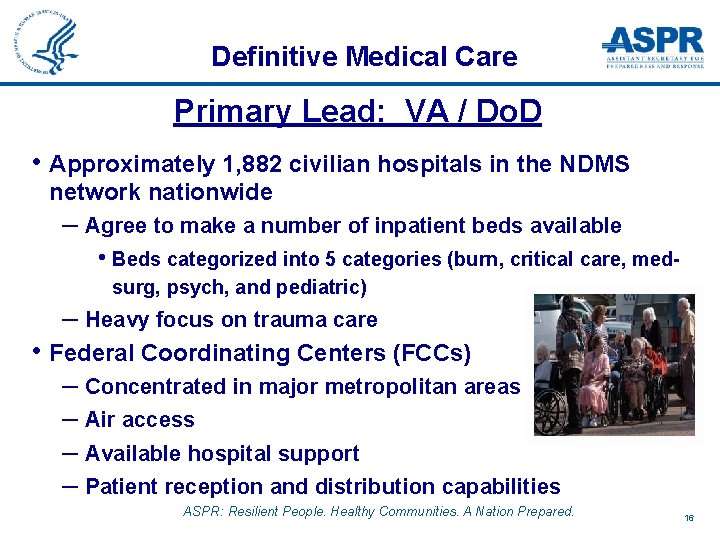 Definitive Medical Care Primary Lead: VA / Do. D • Approximately 1, 882 civilian