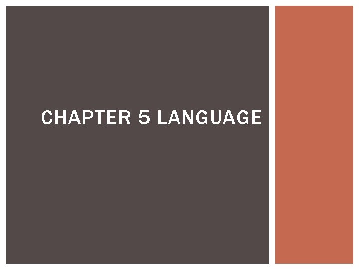 CHAPTER 5 LANGUAGE 