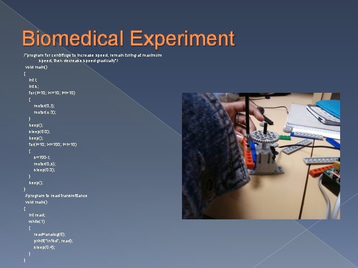 Biomedical Experiment /*program for centrifuge to increase speed, remain turing at maximum speed, then Biomedical Experiment /*program for centrifuge to increase speed, remain turing at maximum speed, then