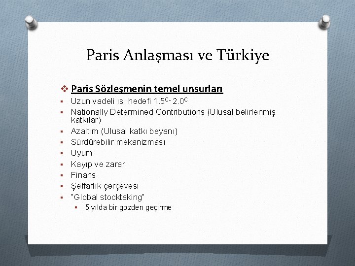 Paris Anlaşması ve Türkiye v Paris Sözleşmenin temel unsurları § Uzun vadeli ısı hedefi