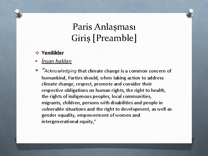 Paris Anlaşması Giriş [Preamble] v Yenilikler § İnsan hakları § “Acknowledging that climate change