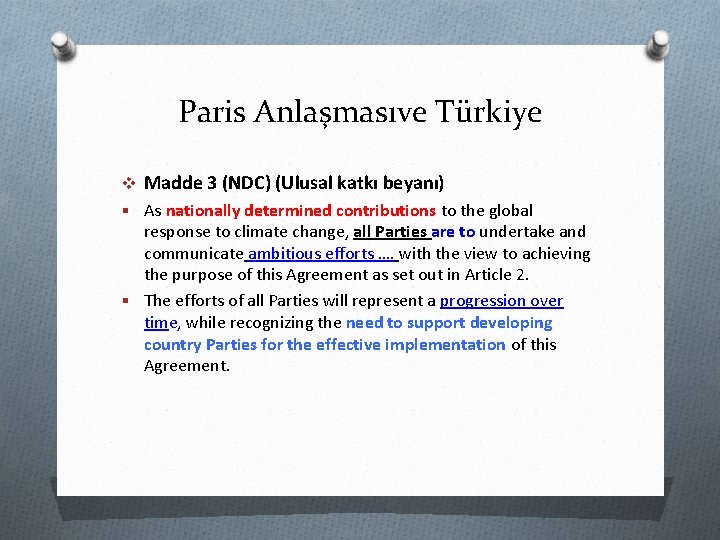 Paris Anlaşmasıve Türkiye v Madde 3 (NDC) (Ulusal katkı beyanı) § As nationally determined