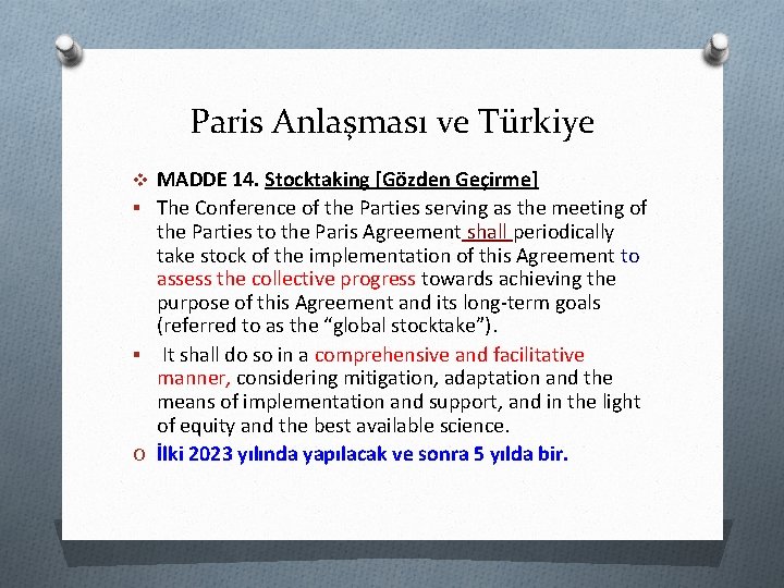 Paris Anlaşması ve Türkiye v MADDE 14. Stocktaking [Gözden Geçirme] § The Conference of