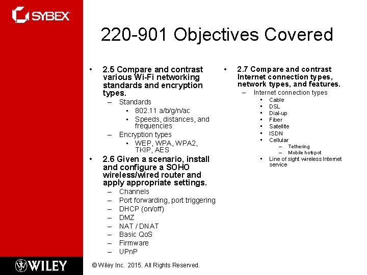 220 -901 Objectives Covered • • 2. 5 Compare and contrast various Wi-Fi networking
