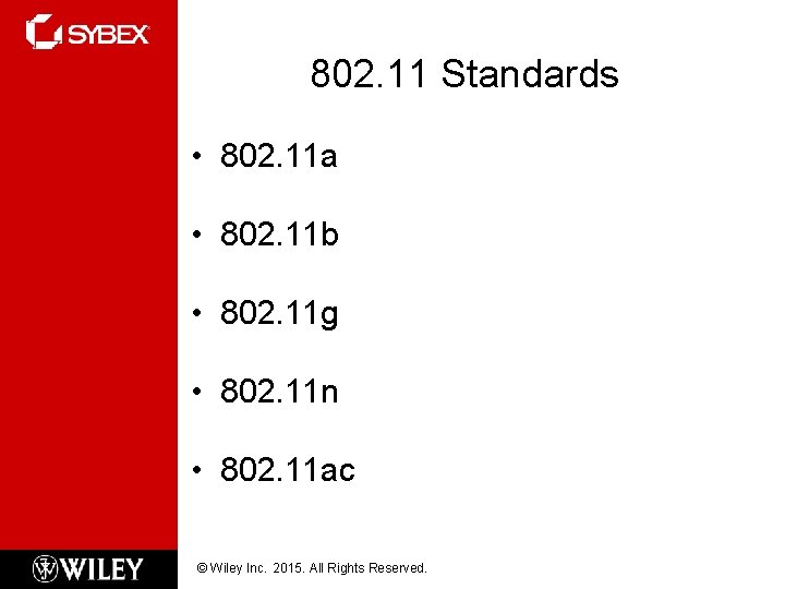 802. 11 Standards • 802. 11 a • 802. 11 b • 802. 11