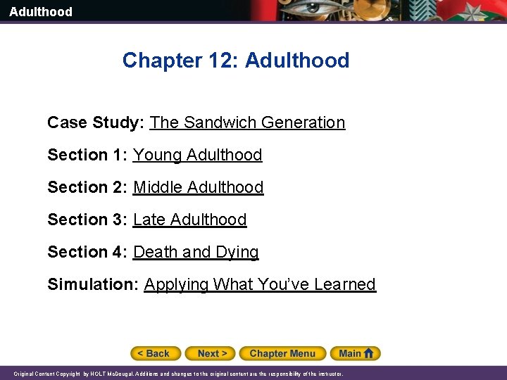 Adulthood Chapter 12: Adulthood Case Study: The Sandwich Generation Section 1: Young Adulthood Section