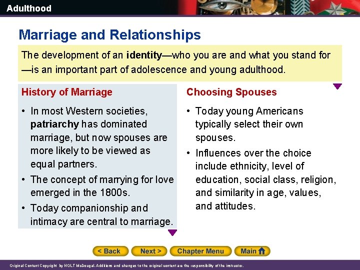 Adulthood Marriage and Relationships The development of an identity—who you are and what you