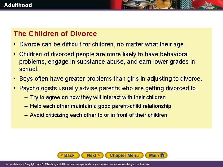 Adulthood The Children of Divorce • Divorce can be difficult for children, no matter