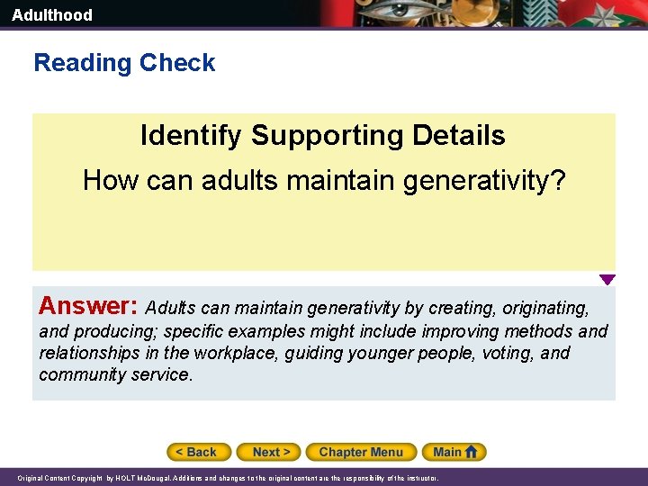 Adulthood Reading Check Identify Supporting Details How can adults maintain generativity? Answer: Adults can