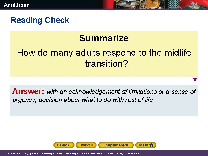 Adulthood Reading Check Summarize How do many adults respond to the midlife transition? Answer: