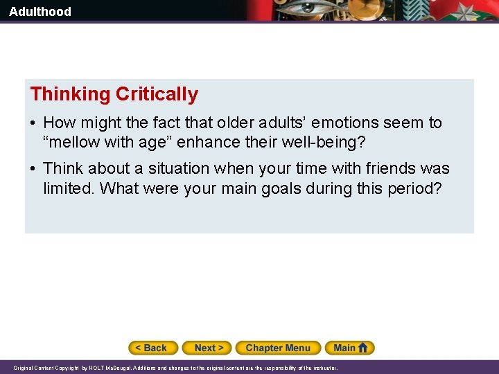 Adulthood Thinking Critically • How might the fact that older adults’ emotions seem to