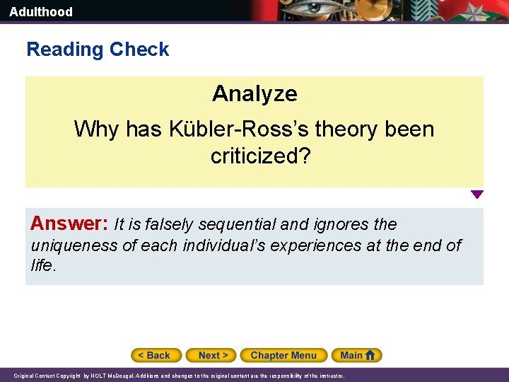 Adulthood Reading Check Analyze Why has Kübler-Ross’s theory been criticized? Answer: It is falsely