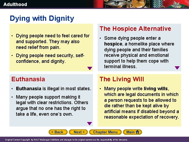 Adulthood Dying with Dignity The Hospice Alternative • Dying people need to feel cared