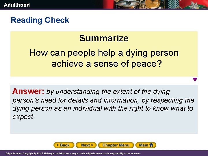 Adulthood Reading Check Summarize How can people help a dying person achieve a sense