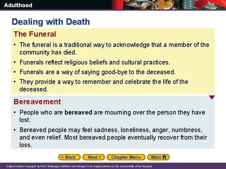 Adulthood Dealing with Death The Funeral • The funeral is a traditional way to
