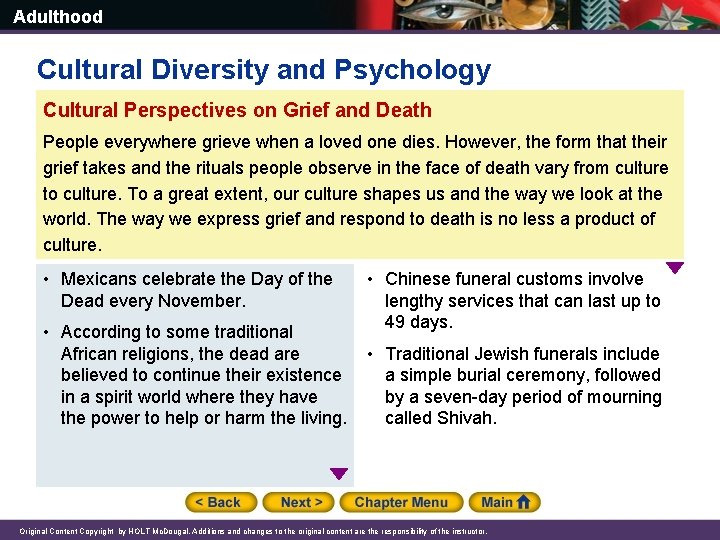 Adulthood Cultural Diversity and Psychology Cultural Perspectives on Grief and Death People everywhere grieve