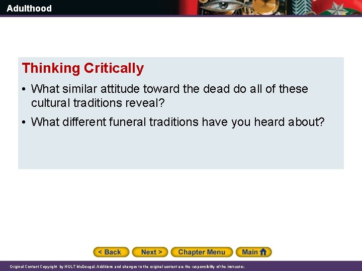 Adulthood Thinking Critically • What similar attitude toward the dead do all of these