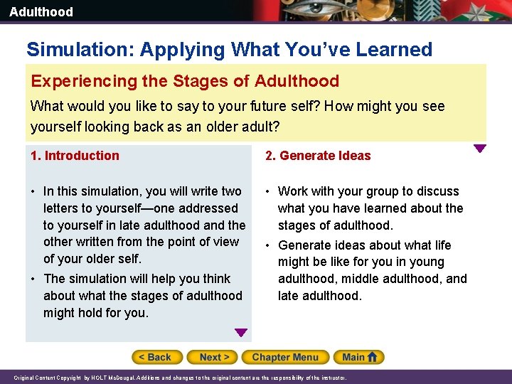 Adulthood Simulation: Applying What You’ve Learned Experiencing the Stages of Adulthood What would you