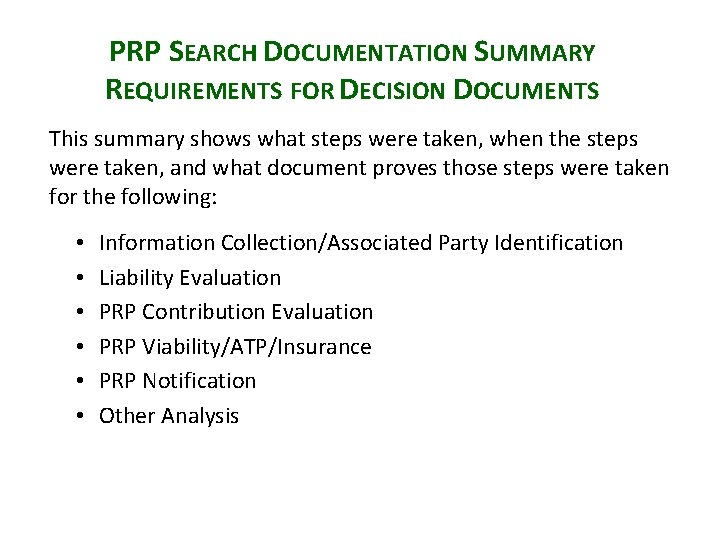 PRP SEARCH DOCUMENTATION SUMMARY REQUIREMENTS FOR DECISION DOCUMENTS This summary shows what steps were