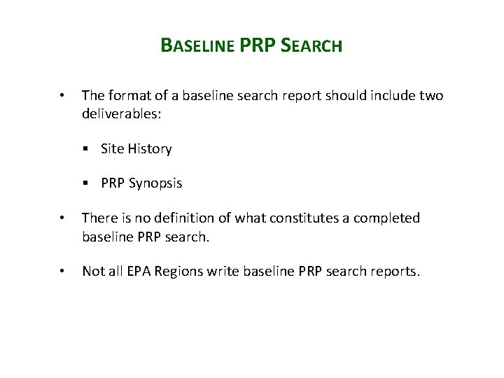 BASELINE PRP SEARCH • The format of a baseline search report should include two