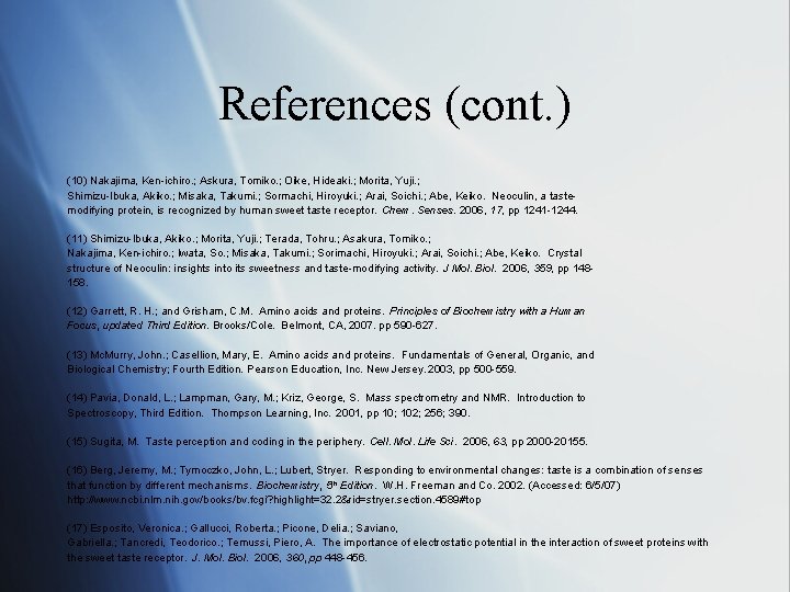References (cont. ) (10) Nakajima, Ken-ichiro. ; Askura, Tomiko. ; Oike, Hideaki. ; Morita,