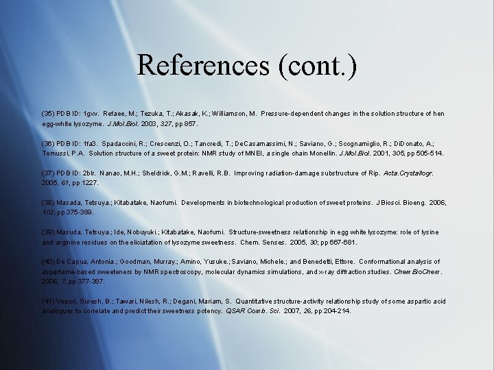 References (cont. ) (35) PDB ID: 1 gxv. Refaee, M. ; Tezuka, T. ;