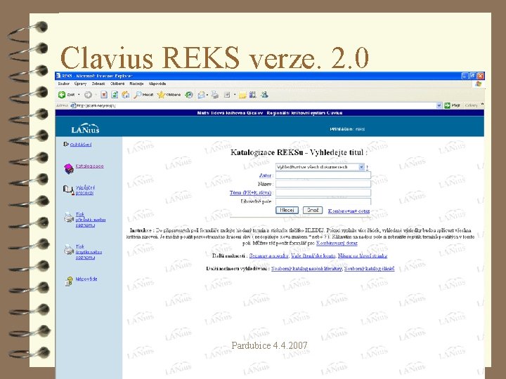 Clavius REKS verze. 2. 0 Pardubice 4. 4. 2007 