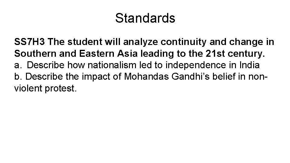 Standards SS 7 H 3 The student will analyze continuity and change in Southern