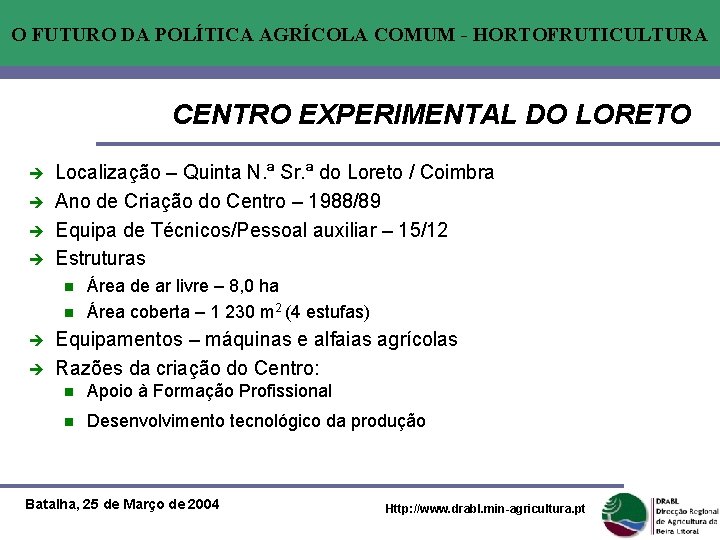 O FUTURO DA POLÍTICA AGRÍCOLA COMUM - HORTOFRUTICULTURA CENTRO EXPERIMENTAL DO LORETO è è