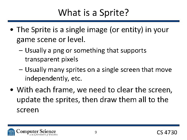 Sprite Graphics CS 4730 Computer Game Design Some
