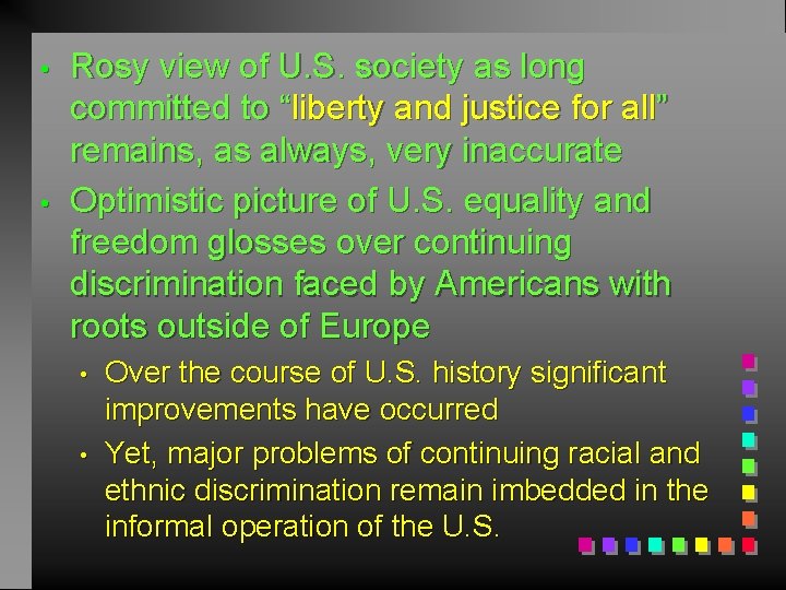  • • Rosy view of U. S. society as long committed to “liberty