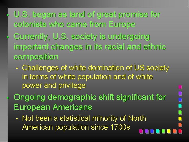  • • U. S. began as land of great promise for colonists who