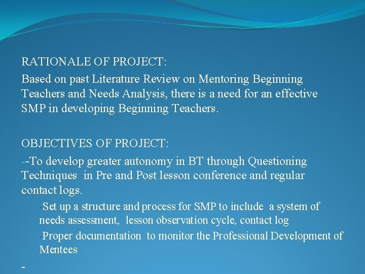 RATIONALE OF PROJECT: Based on past Literature Review on Mentoring Beginning Teachers and Needs