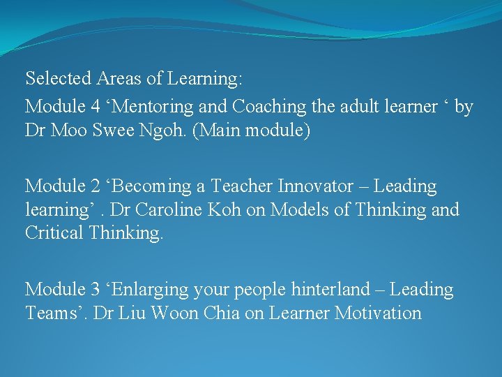 Selected Areas of Learning: Module 4 ‘Mentoring and Coaching the adult learner ‘ by
