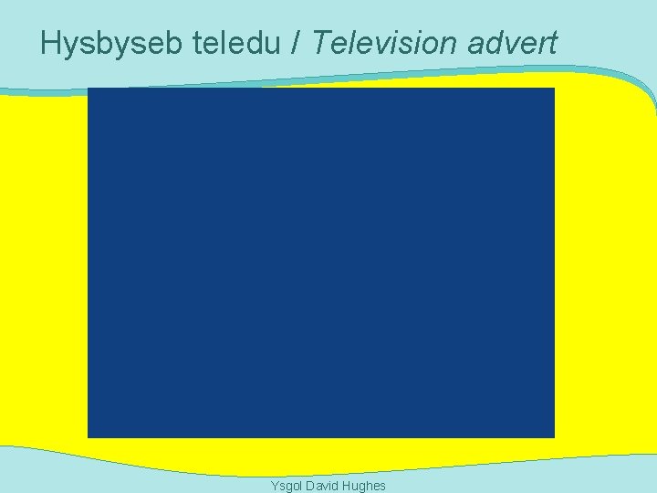 Hysbyseb teledu / Television advert Ysgol David Hughes 