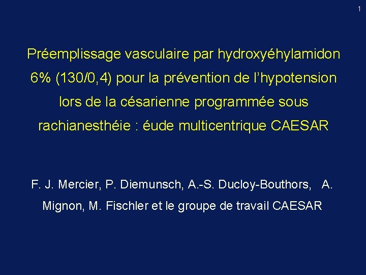 1 Préemplissage vasculaire par hydroxyéhylamidon 6% (130/0, 4) pour la prévention de l’hypotension lors