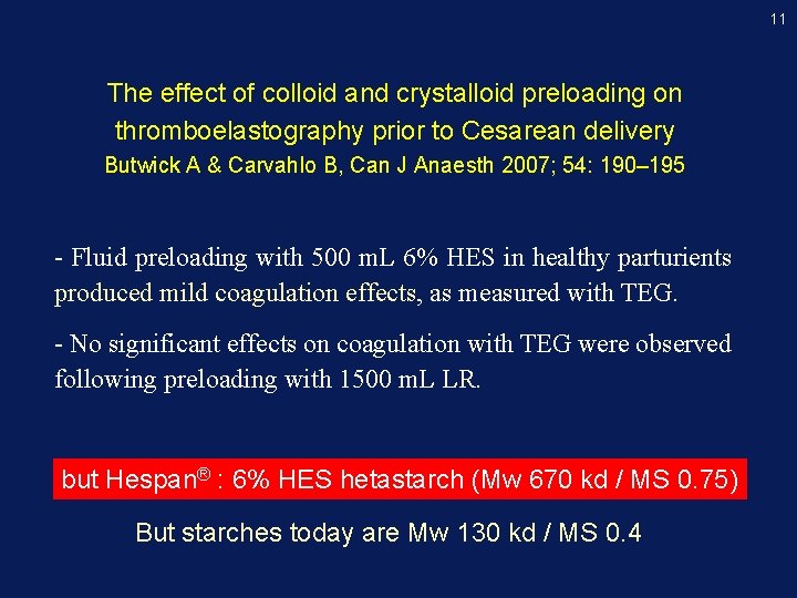 11 The effect of colloid and crystalloid preloading on thromboelastography prior to Cesarean delivery