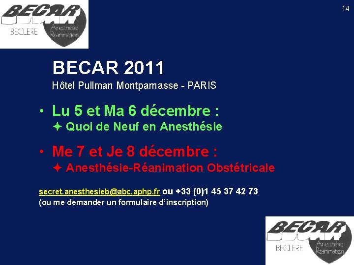 14 BECAR 2011 Hôtel Pullman Montparnasse - PARIS • Lu 5 et Ma 6