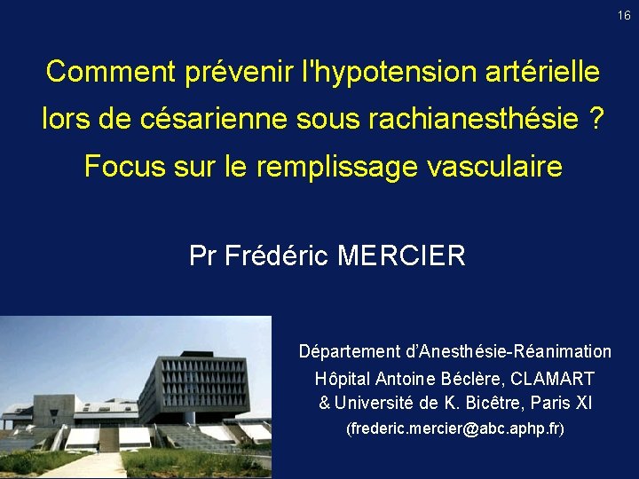 16 Comment prévenir l'hypotension artérielle lors de césarienne sous rachianesthésie ? Focus sur le