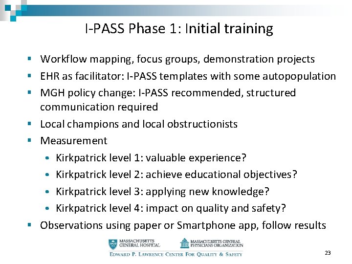 I-PASS Phase 1: Initial training § Workflow mapping, focus groups, demonstration projects § EHR I-PASS Phase 1: Initial training § Workflow mapping, focus groups, demonstration projects § EHR