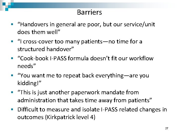 Barriers § “Handovers in general are poor, but our service/unit § § § does Barriers § “Handovers in general are poor, but our service/unit § § § does