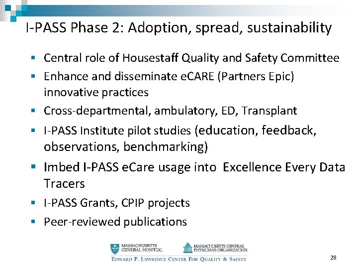 I-PASS Phase 2: Adoption, spread, sustainability § Central role of Housestaff Quality and Safety I-PASS Phase 2: Adoption, spread, sustainability § Central role of Housestaff Quality and Safety